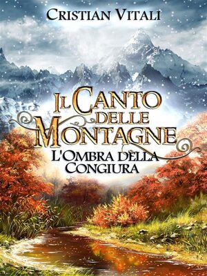 cover image of #1 Il Canto delle Montagne--L'Ombra della Congiura